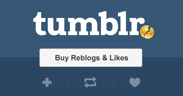 buy-tumblr-reblogs-and-likes